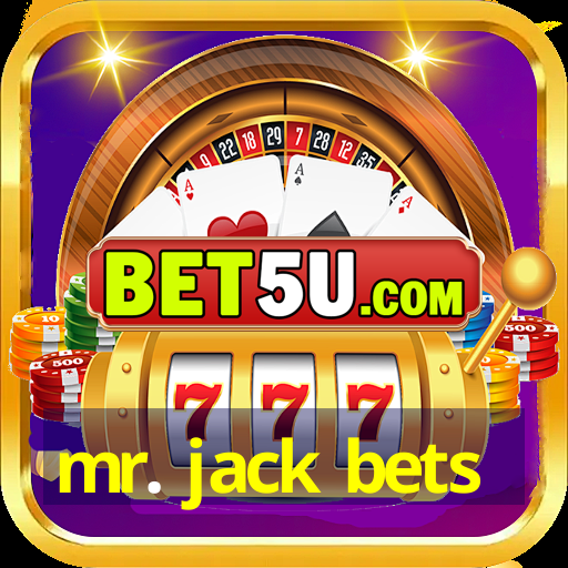 mr. jack bets